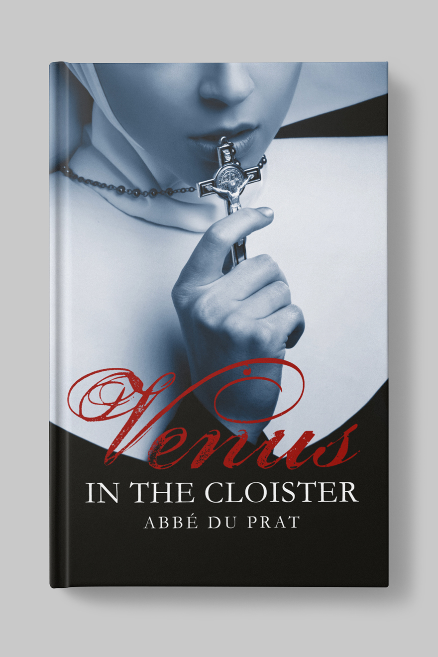 Front of the book cover to Venus in the Cloister, showing a nun kissing a crucifix